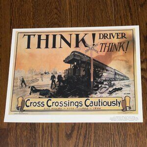 11x8.5 Railroad Safety Poster Reproduction Think! Driver Think! Cross Crossings